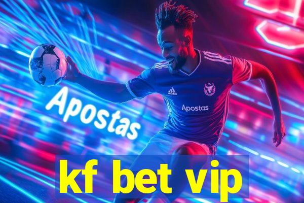 kf bet vip